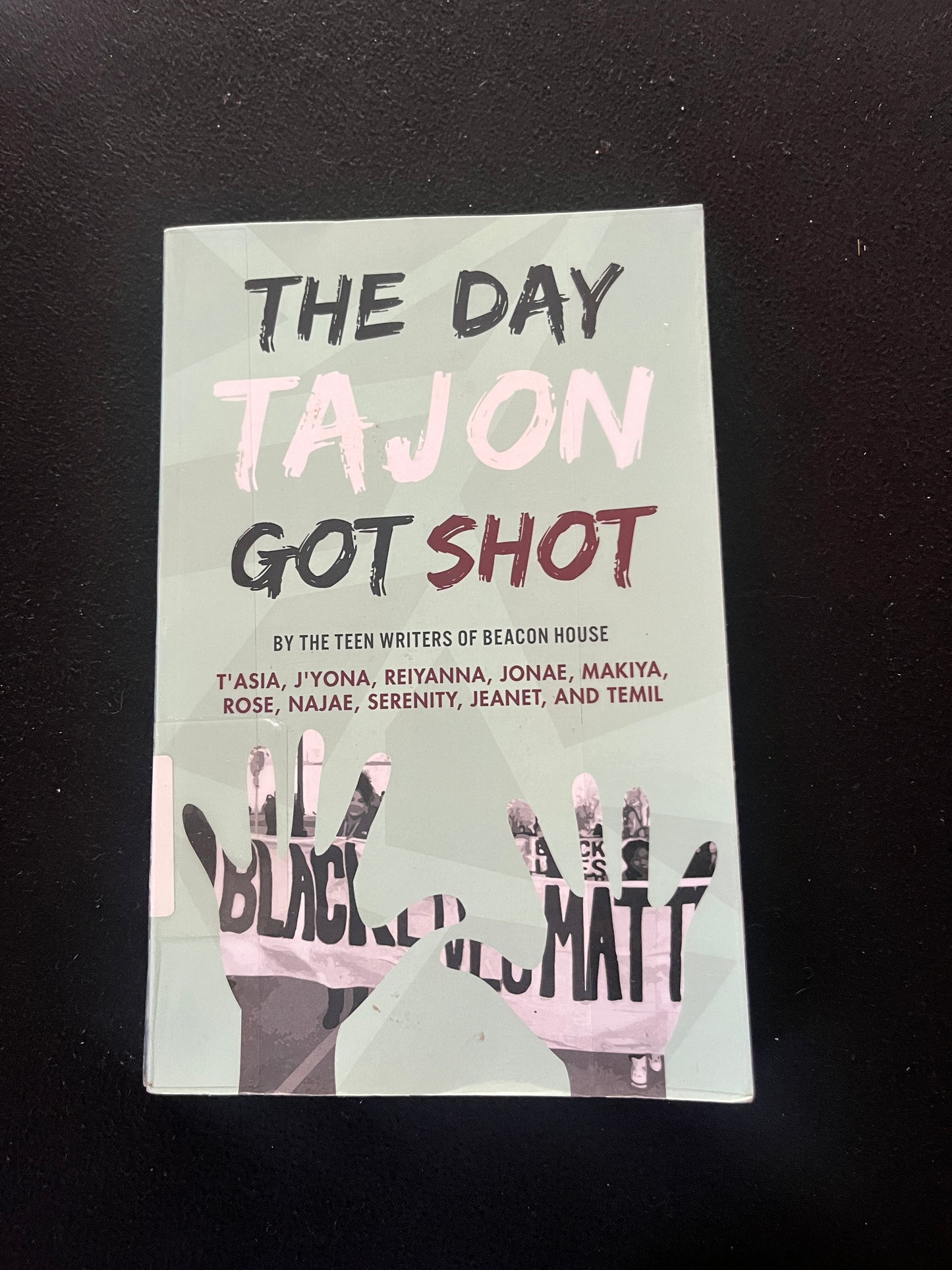 THE DAY TAJON GOT SHOT by Beacon House Writers