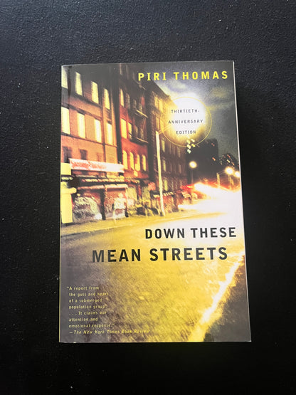DOWN THESE MEAN STREETS by Piri Thomas