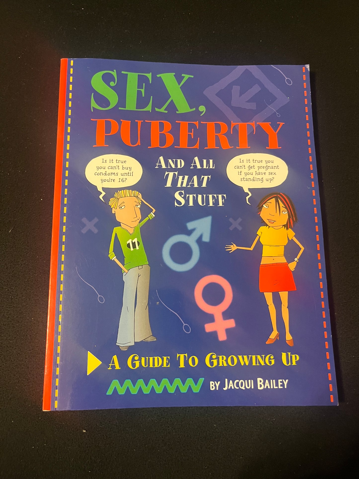 SEX, PUBERTY, AND ALL THAT STUFF: A GUIDE TO GROWING UP by Jacqui Bailey