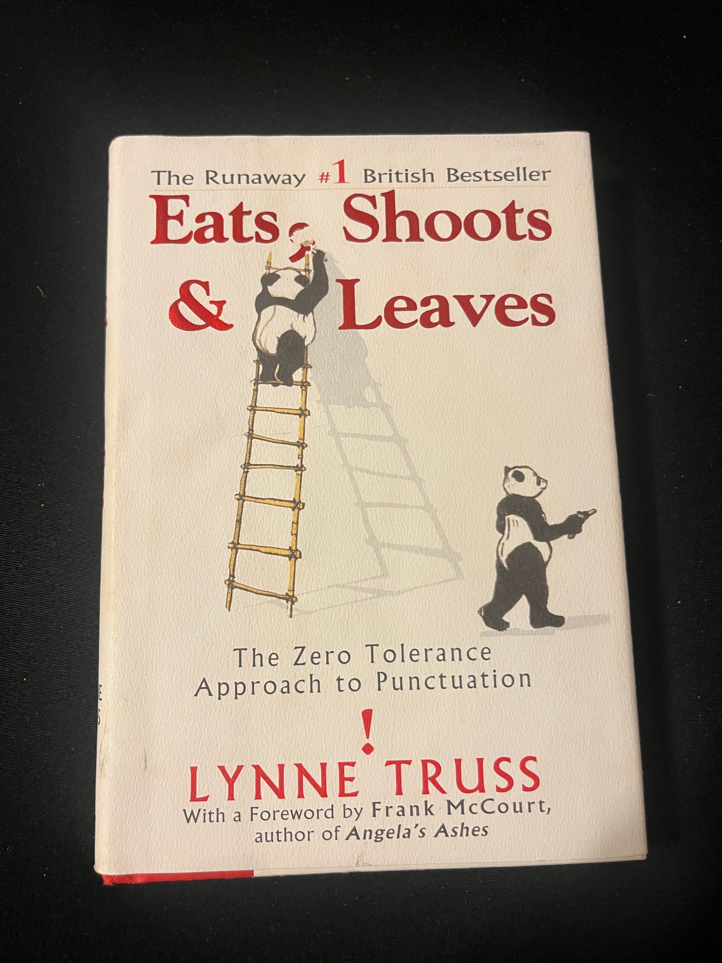 EATS SHOOTS AND LEAVES: THE ZERO TOLERANCE APPROACH TO PUNCTUATION by Lynne Truss