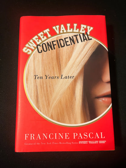 SWEET VALLEY CONFIDENTIAL: TEN YEARS LATER by Francine Pascal