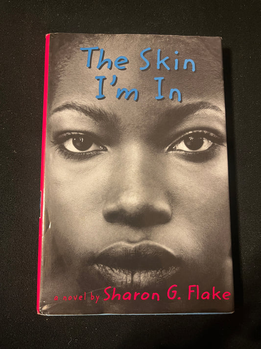 THE SKIN IM IN by Sharon G. Flake