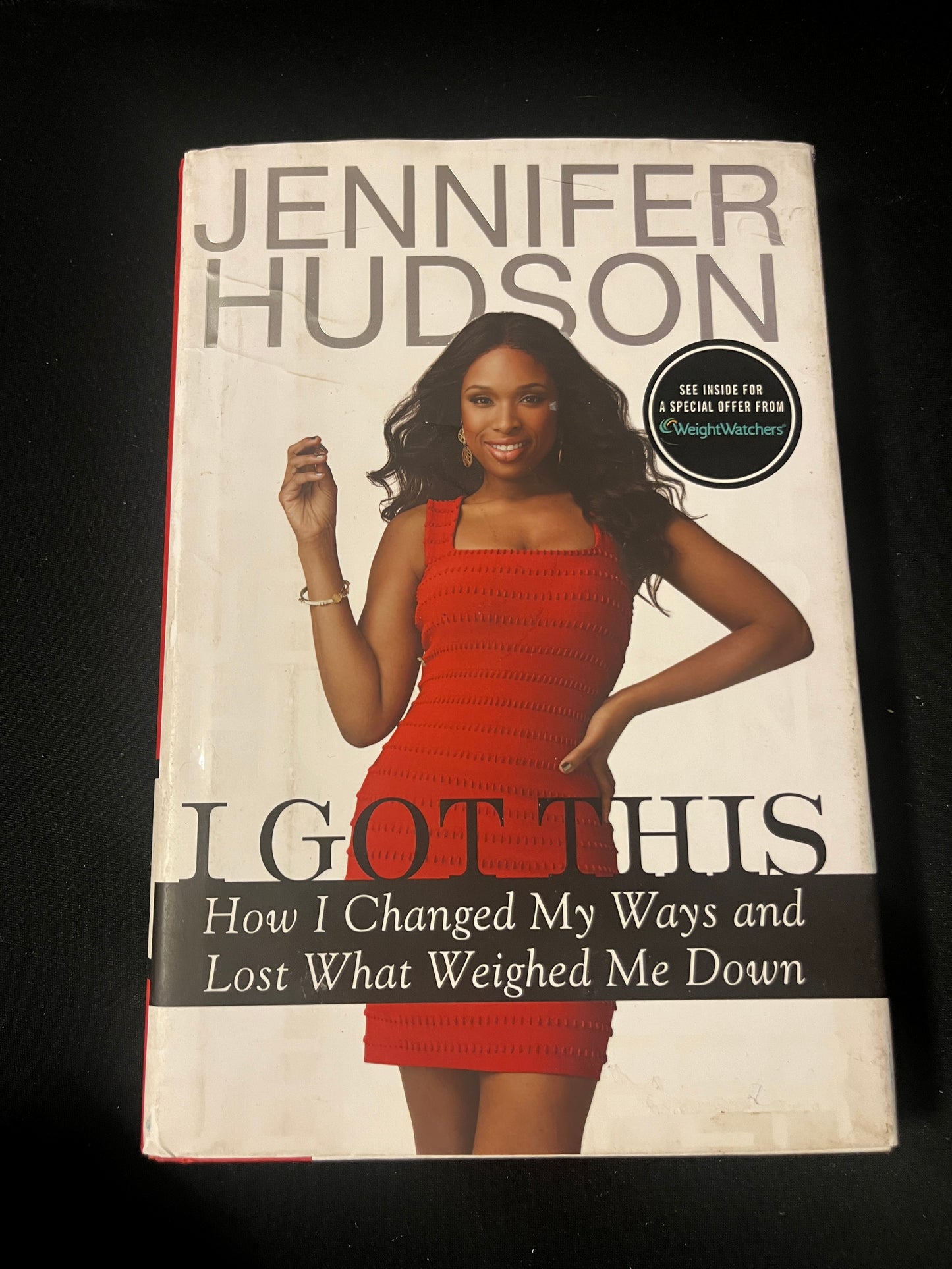 I GOT THIS: HOW I CHANGED MY WAYS AND LOST WHAT WEIGHED ME DOWN by Jennifer Hudson