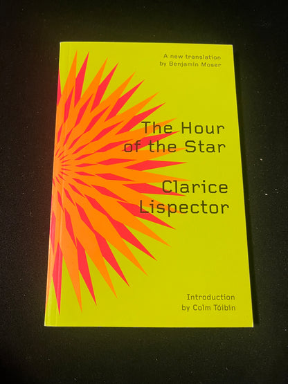 THE HOUR OF THE STAR by Clarice Lispector
