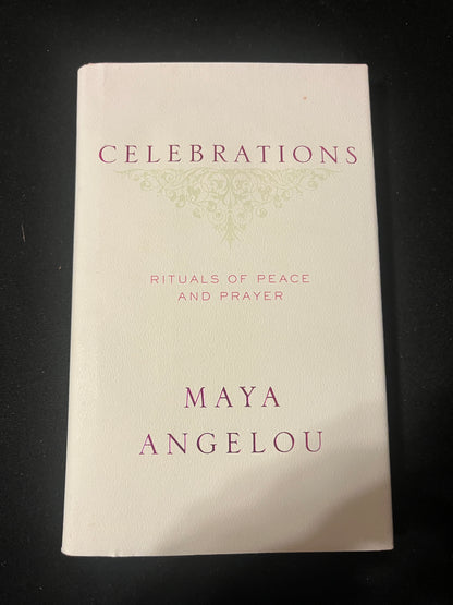 CELEBRATIONS: RITUALS OF PEACE AND PRAYER by Maya Angelou