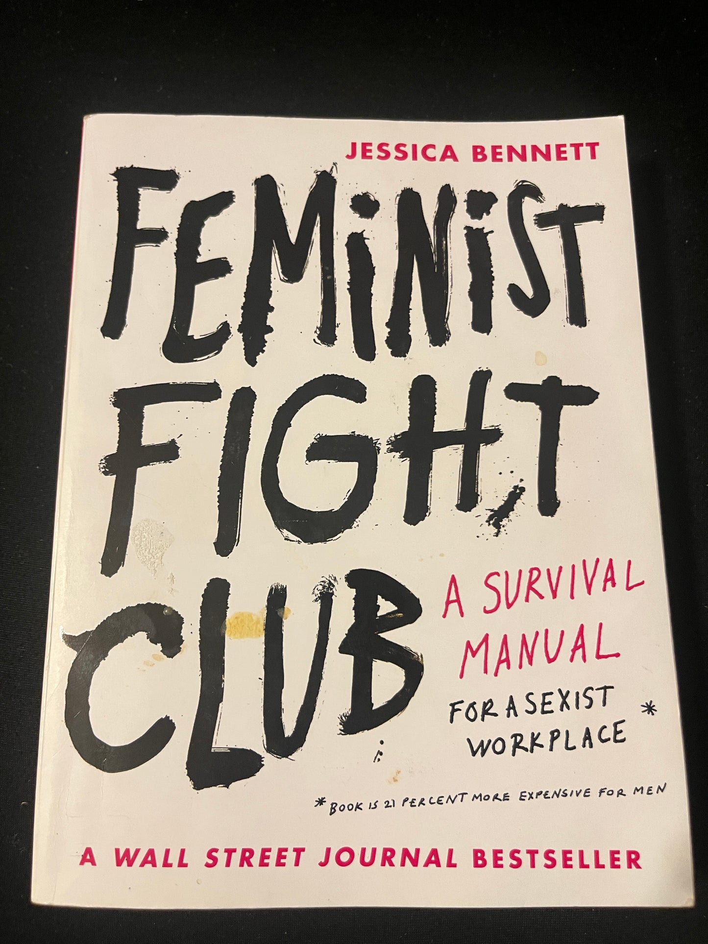 FEMINIST FIGHT CLUB: A SURVIVAL MANUAL FOR A SEXIST WORKPLACE by Jessica Bennett