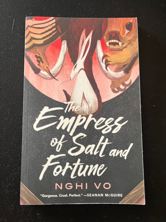 THE EMPRESS OF SALT AND FORTUNE by Nghi Vo