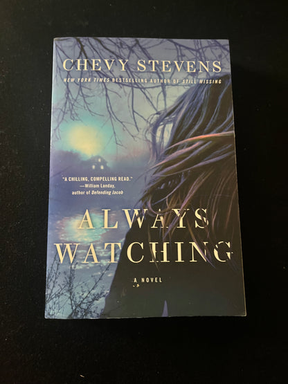 ALWAYS WATCHING by Chevy Stevens