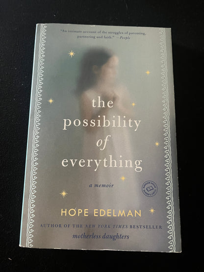 THE POSSIBILTIY OF EVERYTHING by Hope Edelman