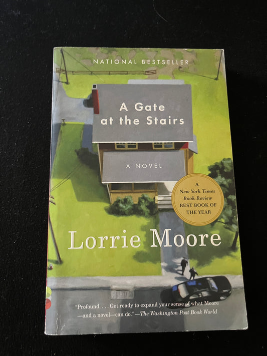 A GATE AT THE STAIRS by Lorrie Moore