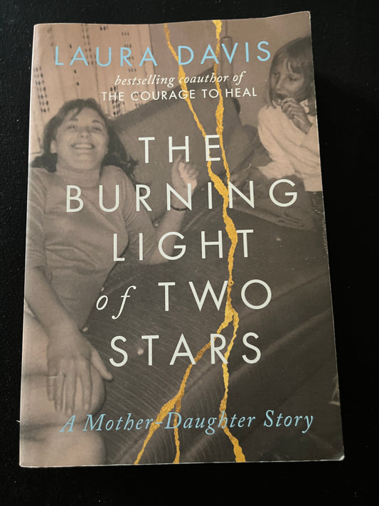 THE BURNING LIGHT OF TWO STARS by Laura Davis