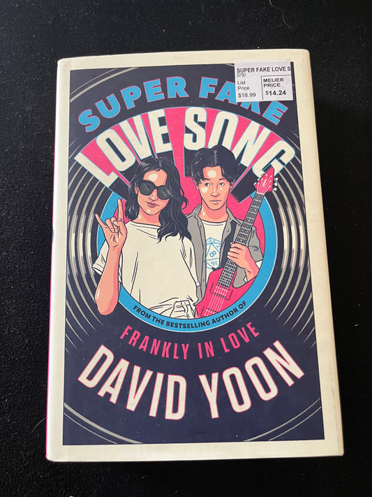 SUPER FAKE LOVE SONG: FRANKLY IN LOVE by David Yoon