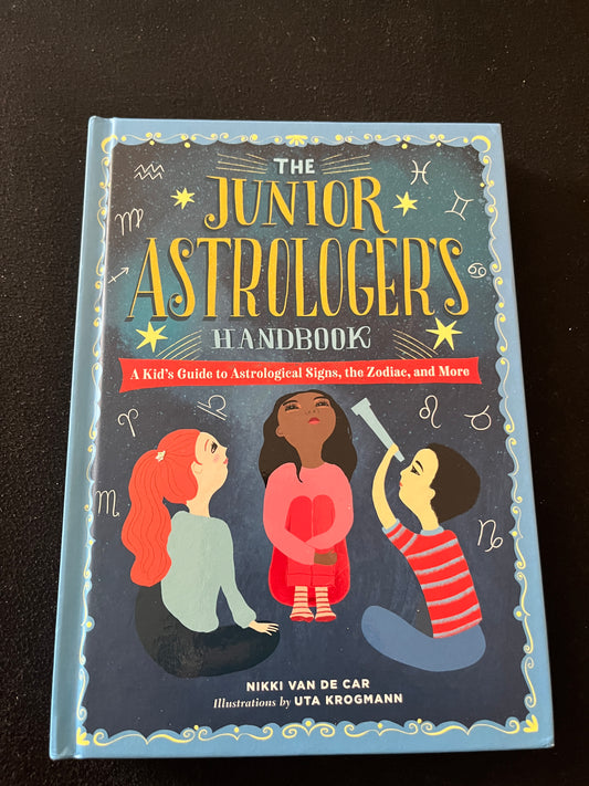 THE JUNIOR ASTROLOGERS HANDBOOK by Nikki Van De Car