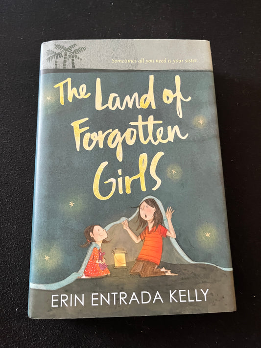 THE LAND OF FORGOTTEN GIRLS by Erin Entrada Kelly