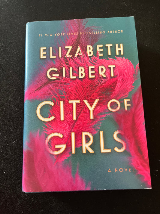 CITY OF GIRLS by Elizabeth Gilbert