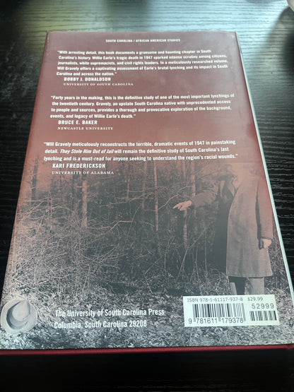 THEY STOLE HIM OUT OF JAIL: Willie Earle, South Carolina's Last Lynching Victim by William B. Gravely