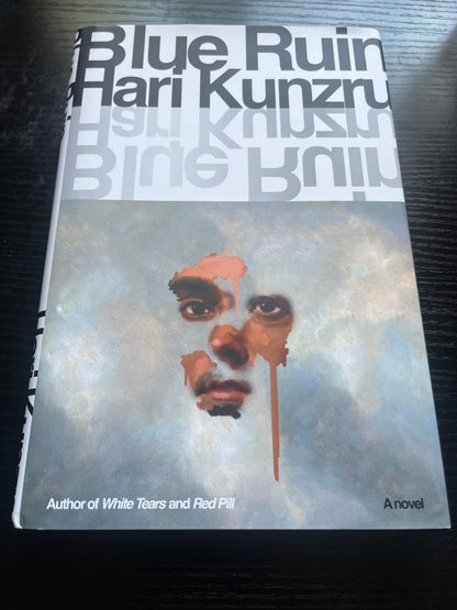 BLUE RUIN by Hari Kunzru