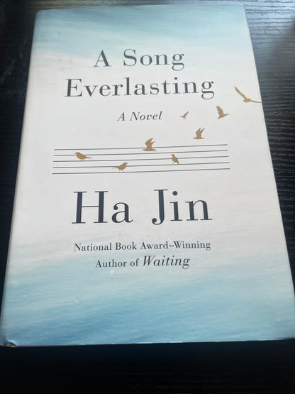 A SONG EVERLASTING by Ha Jin