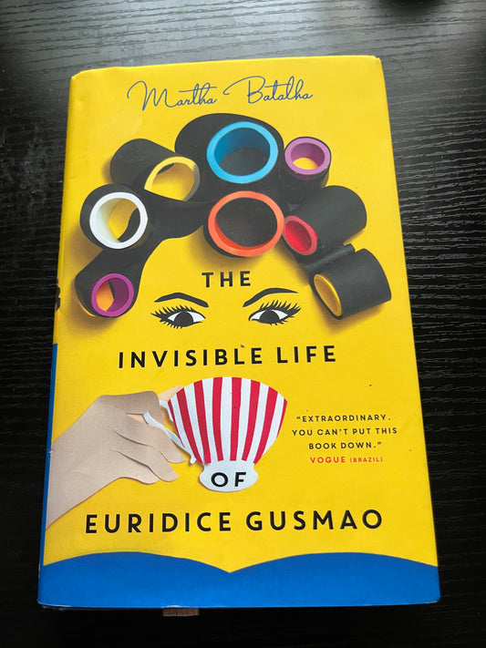 THE INVISIBLE LIFE OF EURIDICE GUSMAO by Martha Batalha