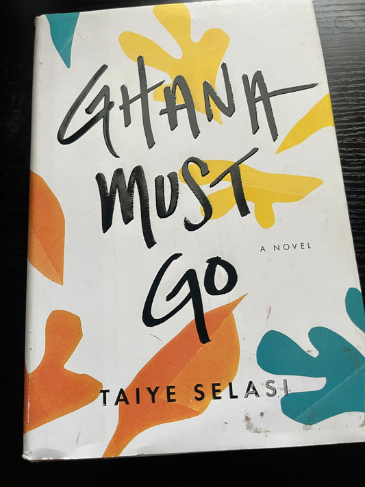 GHANA MUST GO by Taiye Selasi