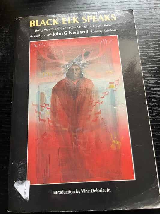 BLACK ELK SPEAKS by John G Neihardt