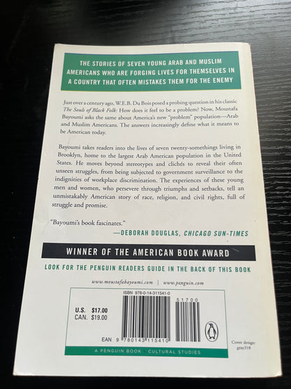 HOW DOES IT FEEL TO BE A PROBLEM: Being Young and Arab in America by Moustafa Bayoumi