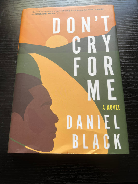 DON'T CRY FOR ME by Daniel Black