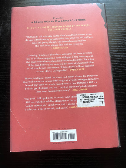 A BOUND WOMAN IS A DANGEROUS by DaMaris B. Hill
