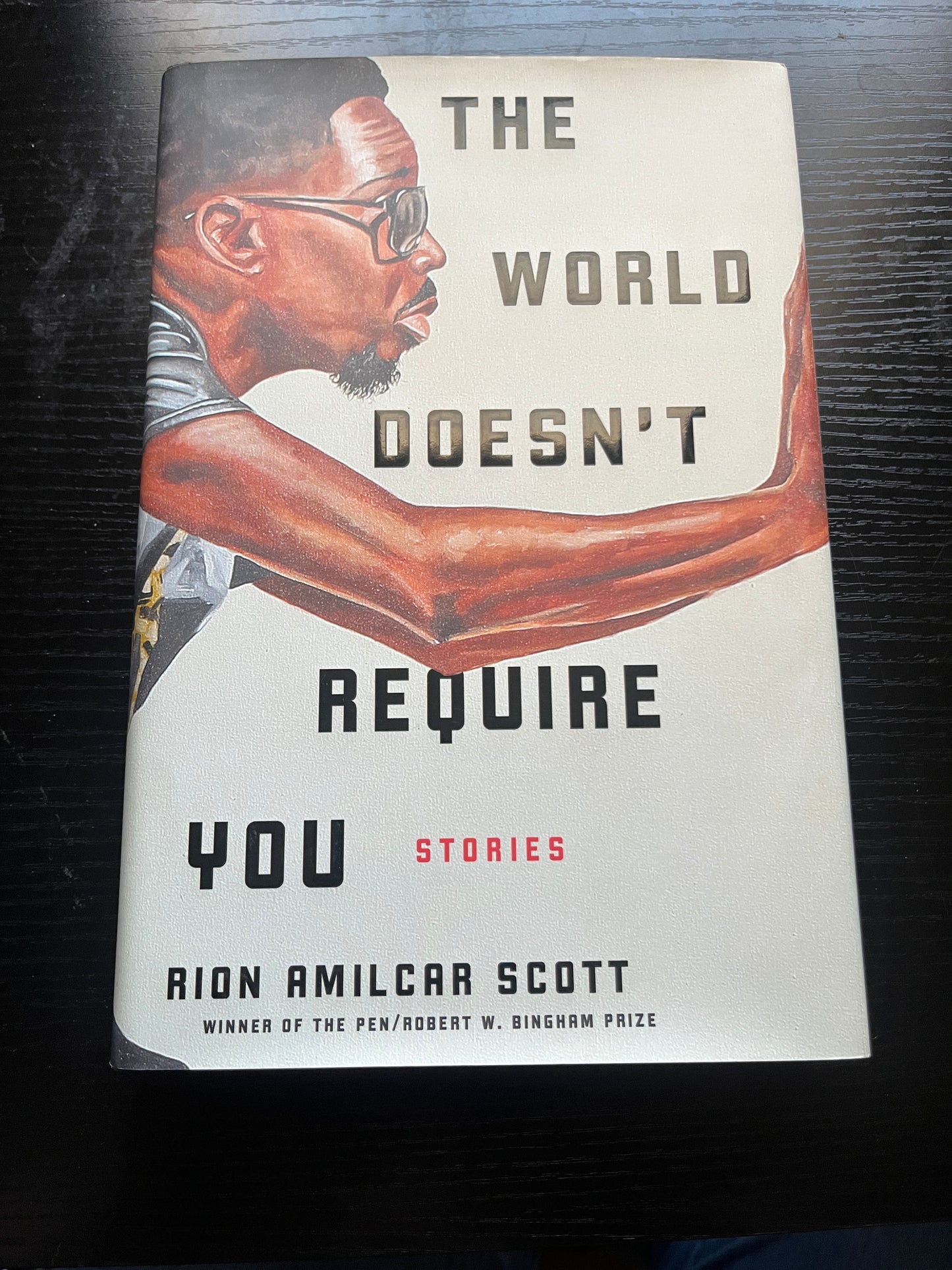 THE WORLD DOESN'T REQURE YOU by Rion Amilcar Scott