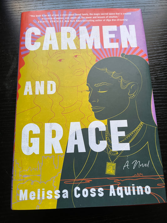 CARMEN AND GRACE by Melissa Coss Aquino