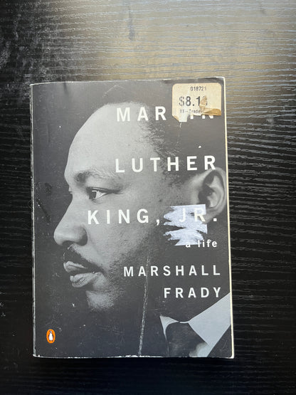MARTIN LUTHER KING, JR.: A Life by Marshall Frady