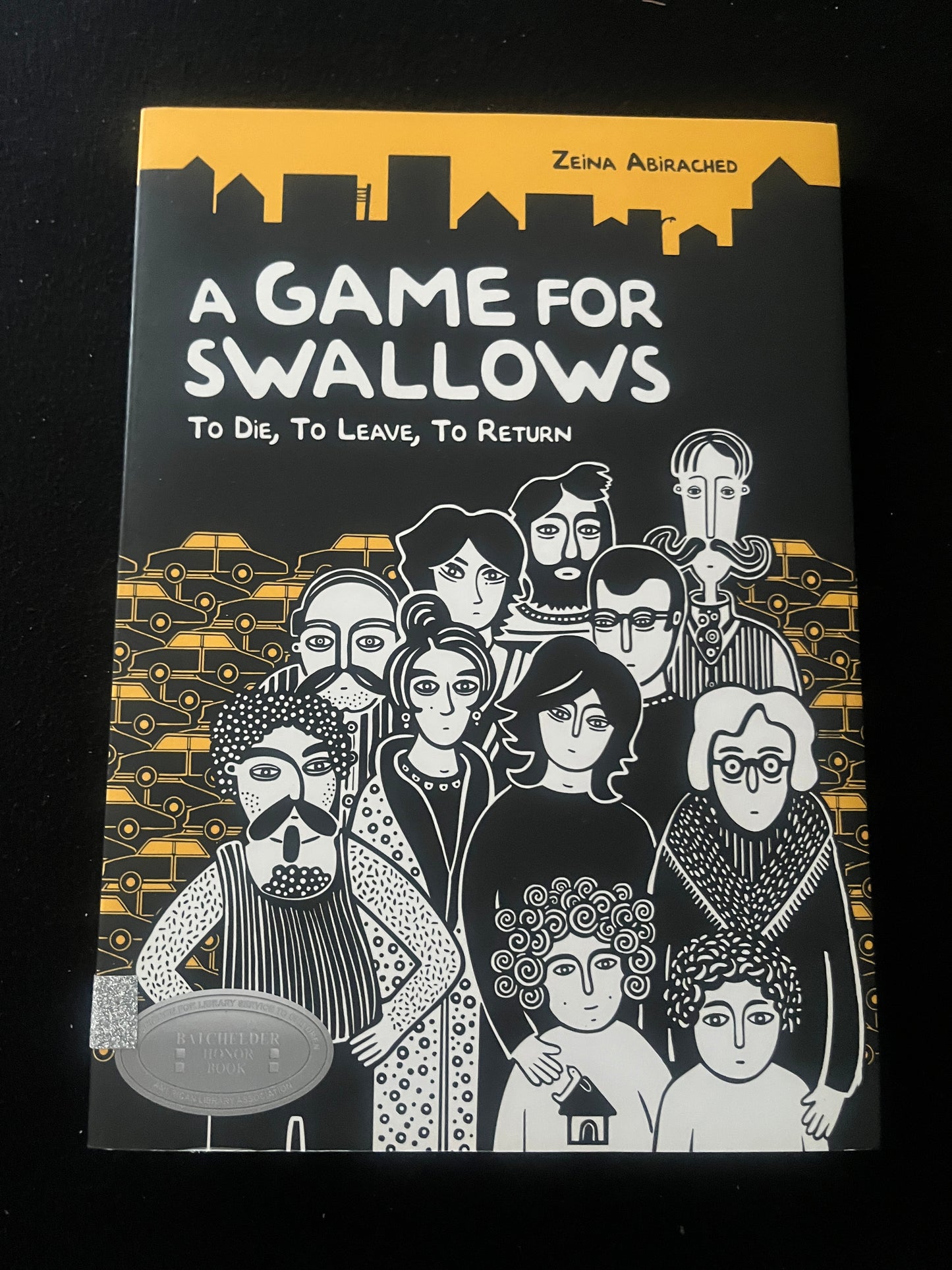 A GAME FOR SWALLOWS: To Die, to Leave, to Return by Zeina Abirached