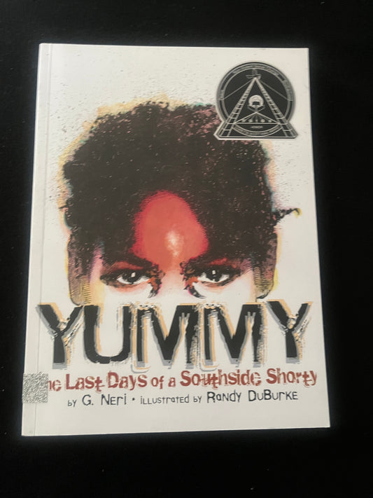 YUMMY: The Last Days of a Southside Shorty by G Neri