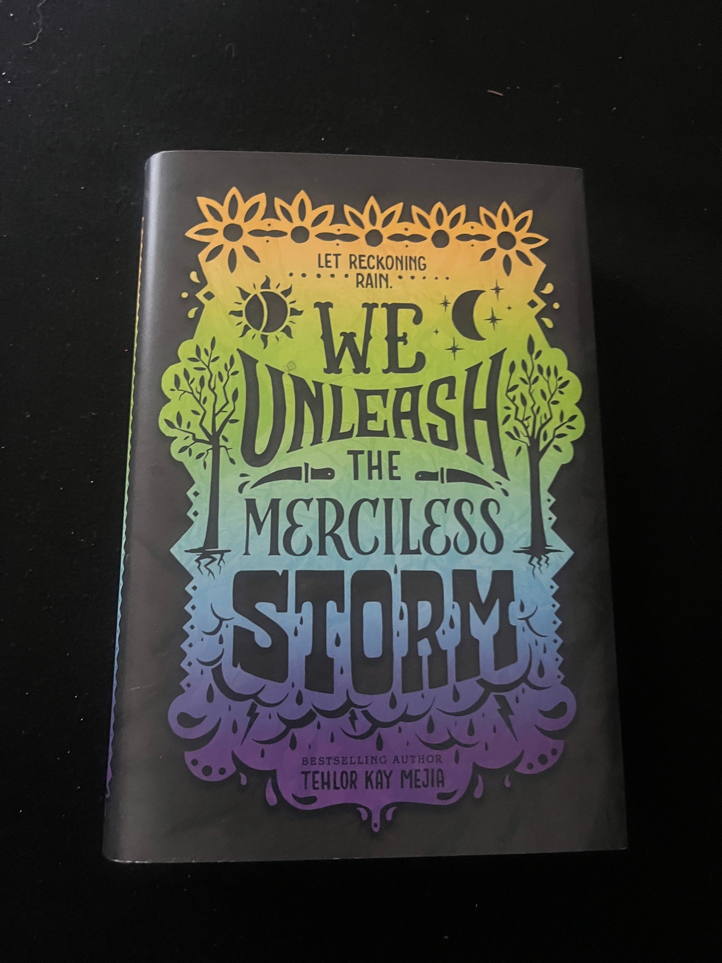 WE UNLEASH THE MERCILESS STORM by Tehlor Kay Mejia