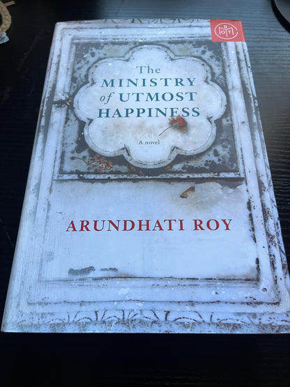 THE MINISTRY OF UTMOST HAPPINESS by Arundhati Roy