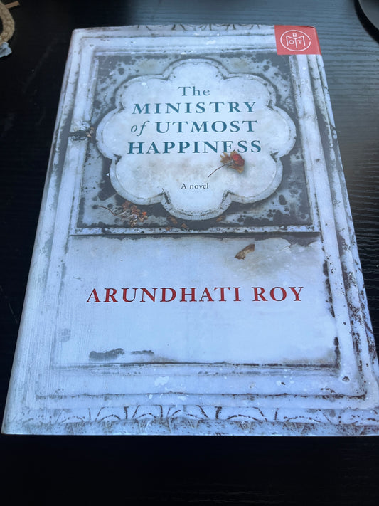 THE MINISTRY OF UTMOST HAPPINESS by Arundhati Roy