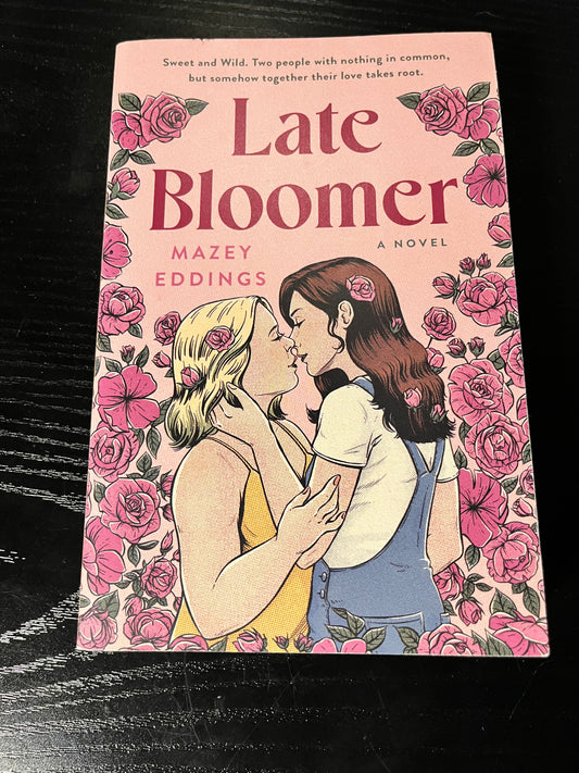 LATE BLOOMER by Mazey Eddings