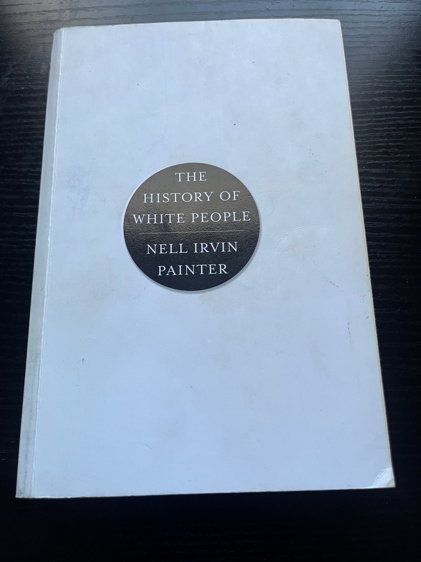 THE HISTORY OF WHITE PEOPLE by Nell Irvin Painter