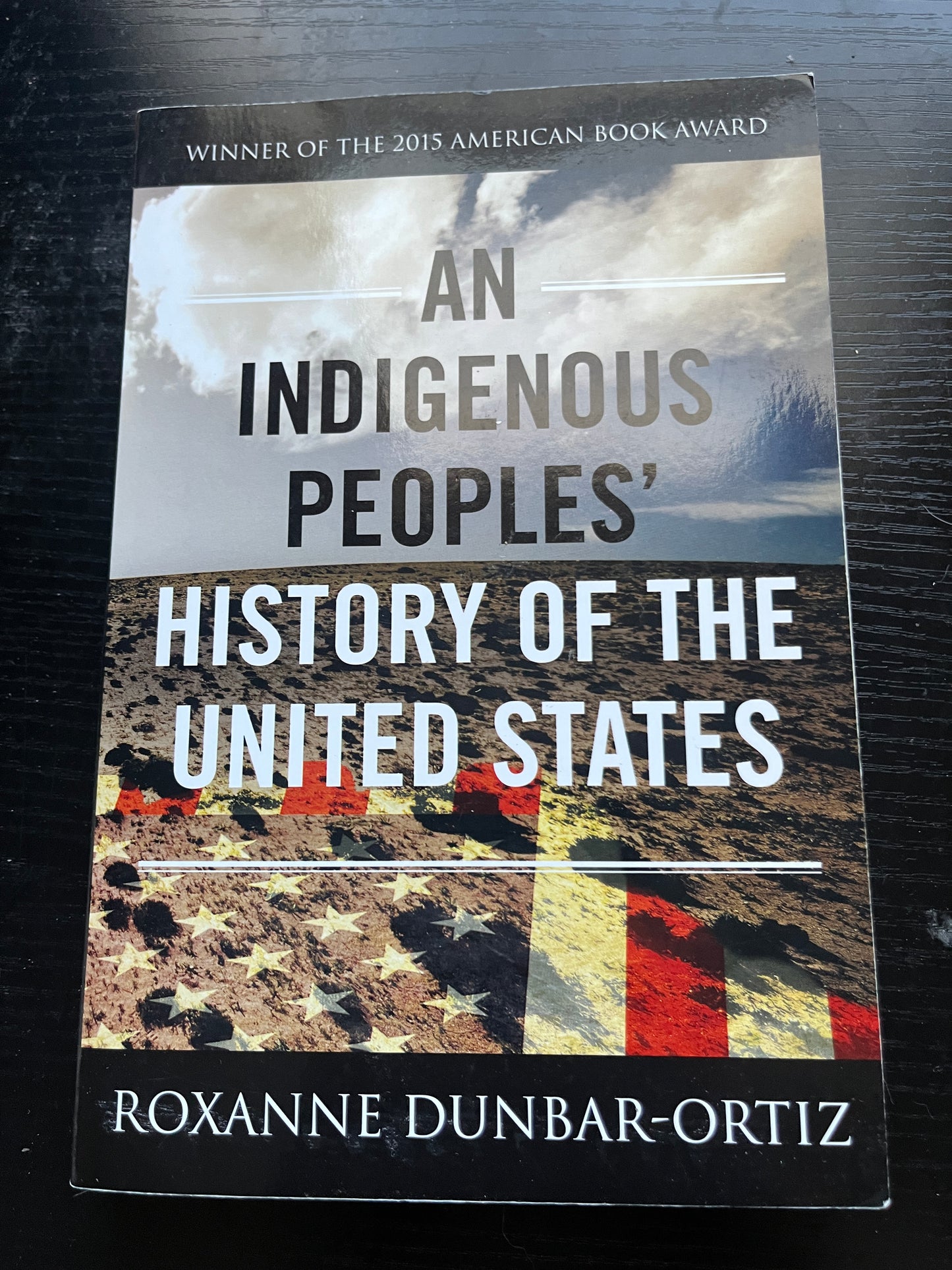 AN INDIGENOUS PEOPLES' HISTORY OF THE UNITED STATES by Roxanne Dunbar-Ortiz