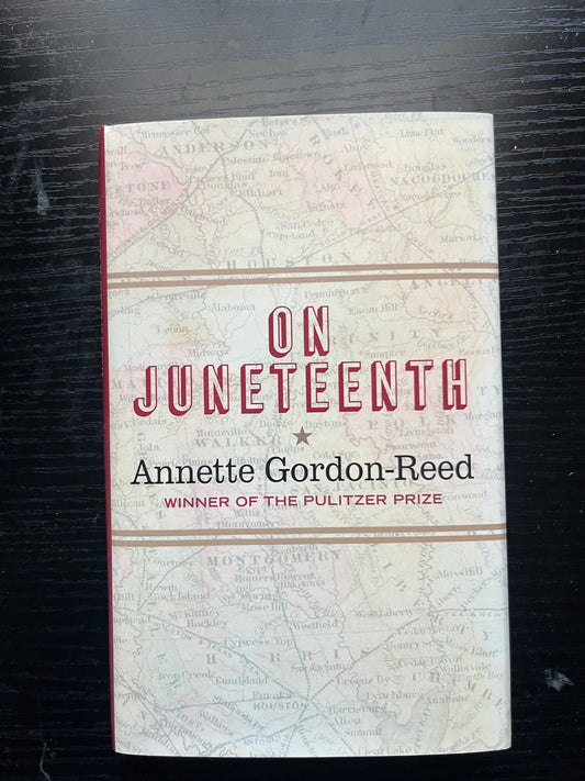 ON JUNETEENTH by Annette Gordon-Reed