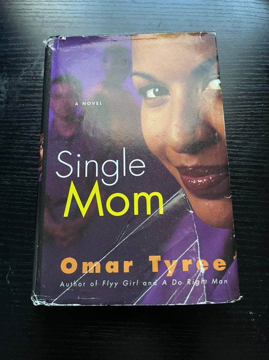 SINGLE MOM: A Novel by Omar Tyree