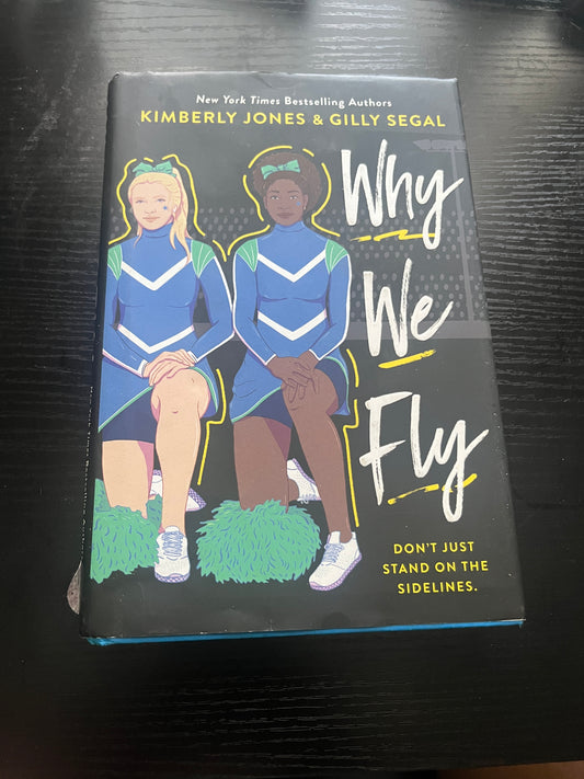 WHY WE FLY by Kimberly Jones & Gilly Segal