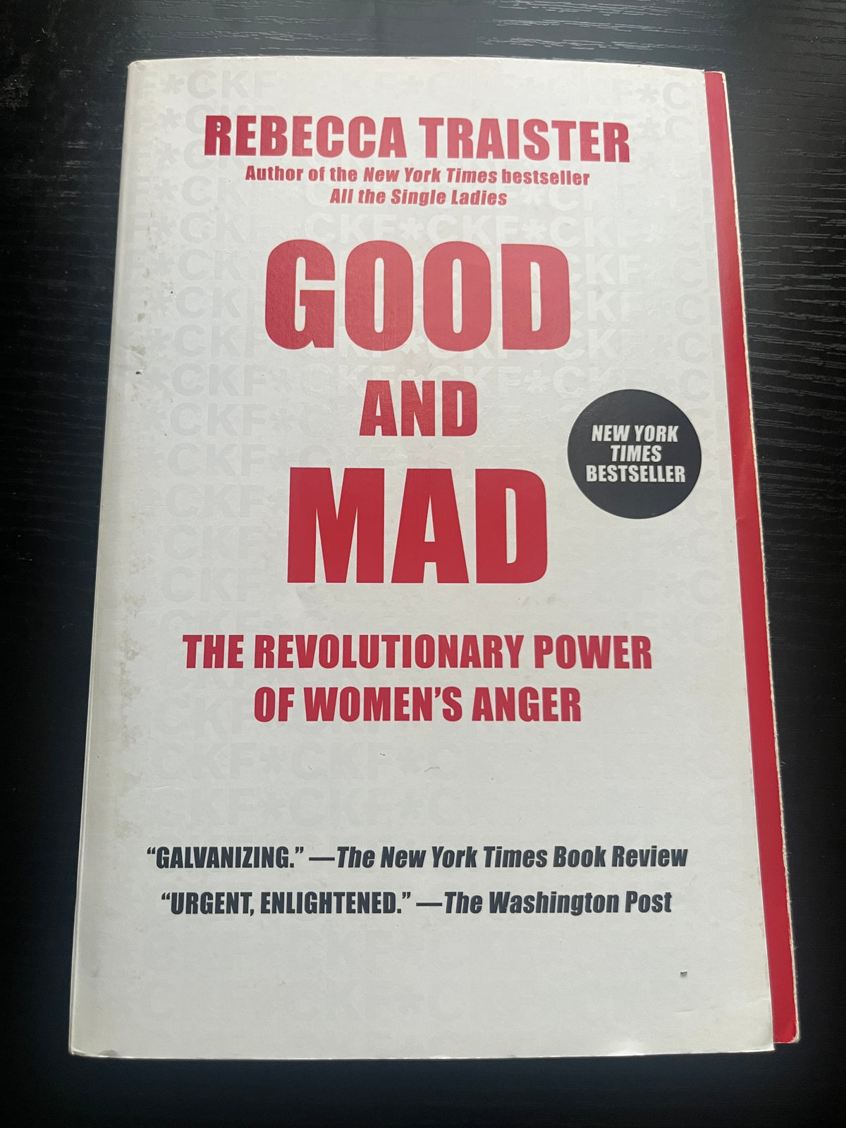 GOOD AND MAD: The Revolutionary Power of Women's Anger by Rebecca Traister