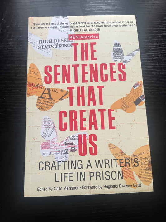 THE SENTENCES THAT CREATE US by PEN America & Caits Meissner