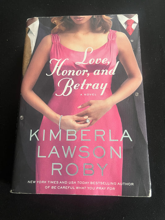 LOVE, HONOR, AND BETRAY by Kimberla Lawson Roby