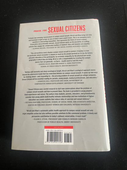 SEXUAL CITIZENS: A Landmark Study of Sex, Power, and Assault on Campus by Jennifer S. Hirsch and Shamus Khan