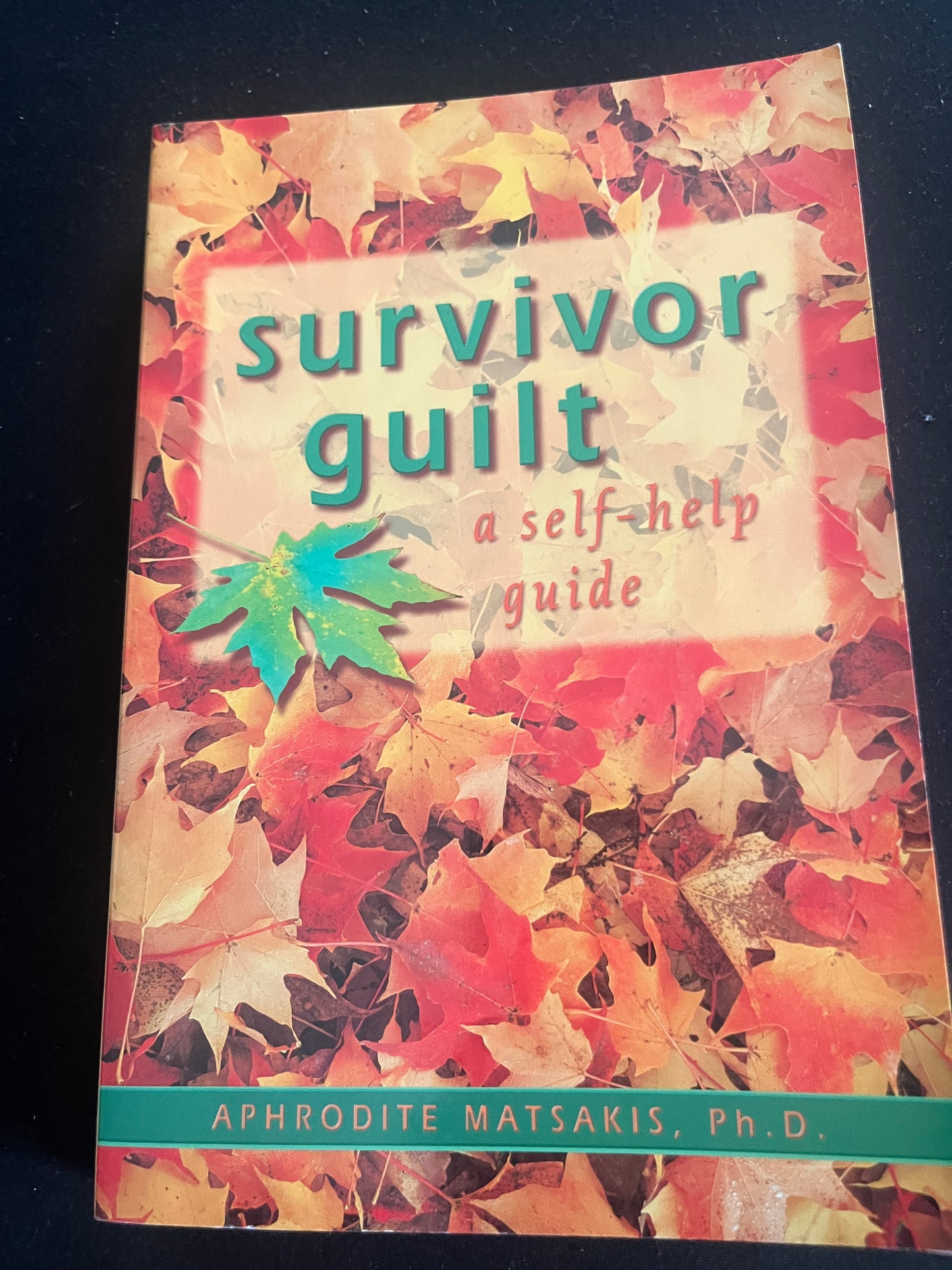 SURVIVOR GUILT: A Self-Help Guide by Aphrodite Matsakis