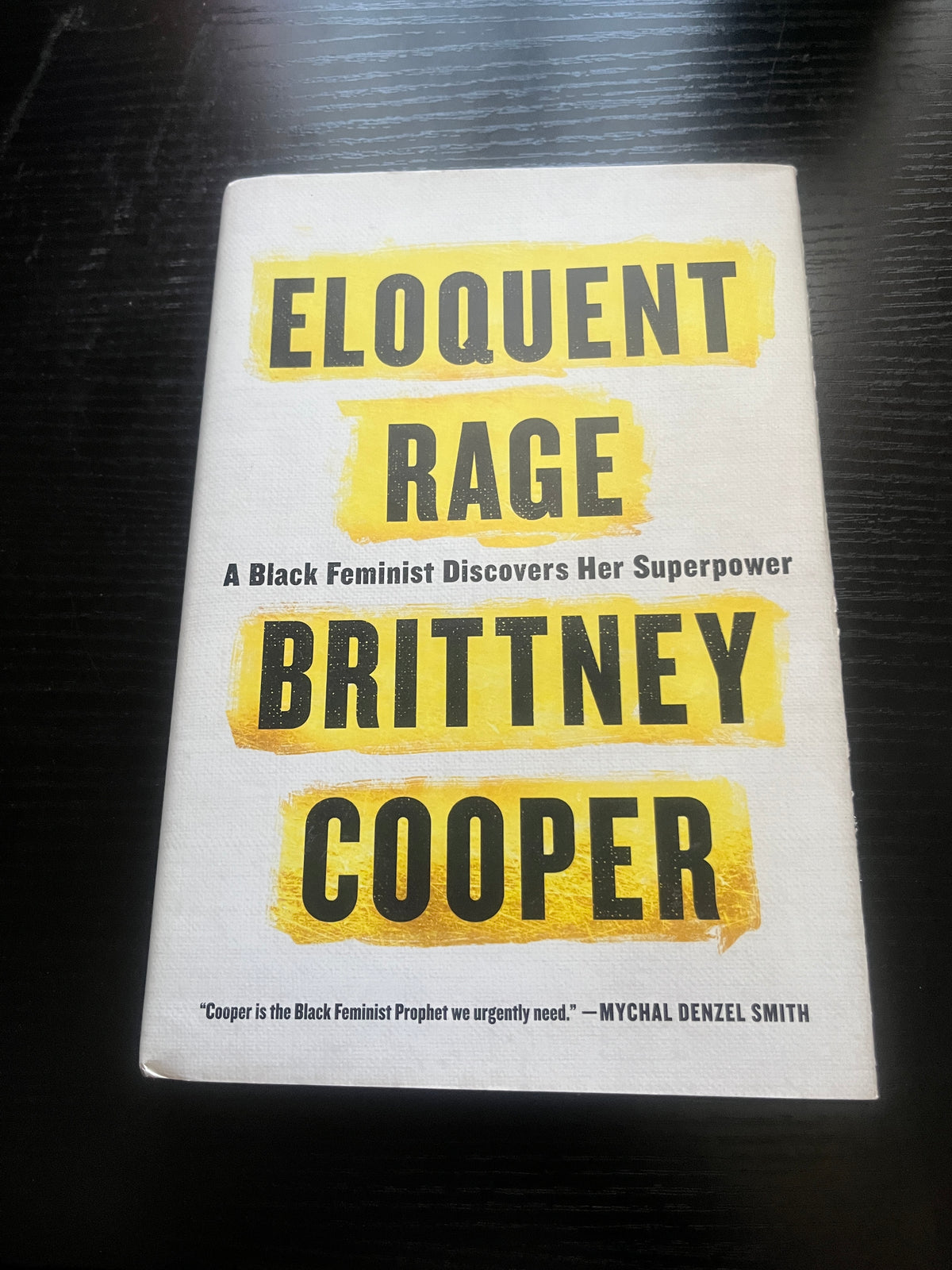 ELOQUENT RAGE: A Black Feminist Discovers Her Superpower by Brittney Cooper