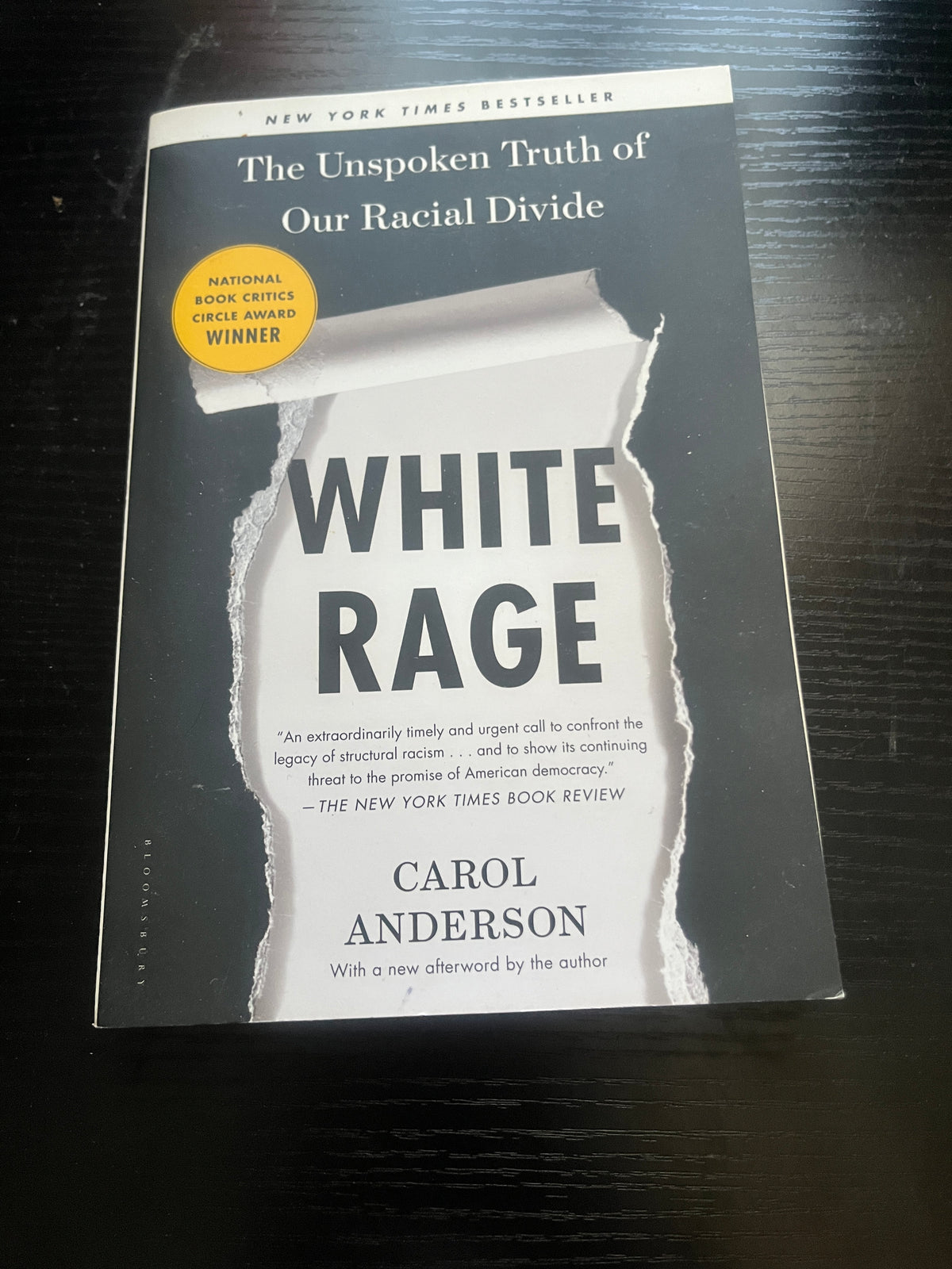 WHITE RAGE: The Unspoken Truth of Our Racial Divide by Carol Anderson