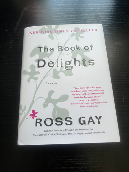 THE BOOK OF DELIGHTS: Essays by Ross Gay